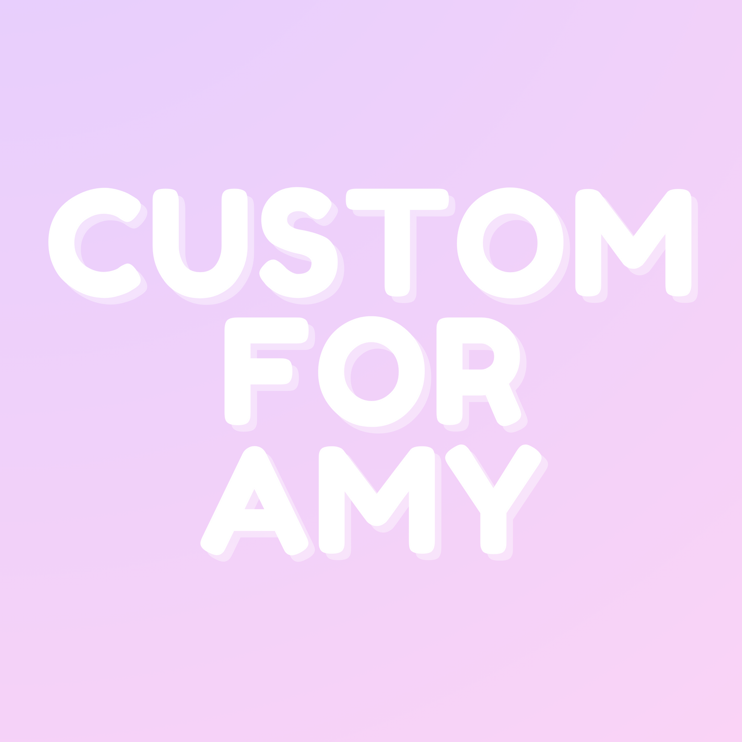 Custom for Amy